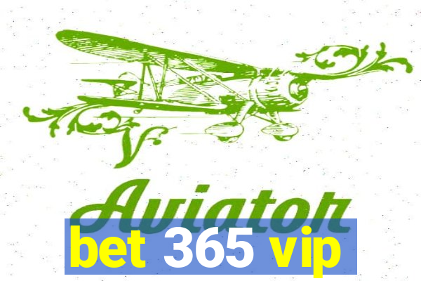 bet 365 vip